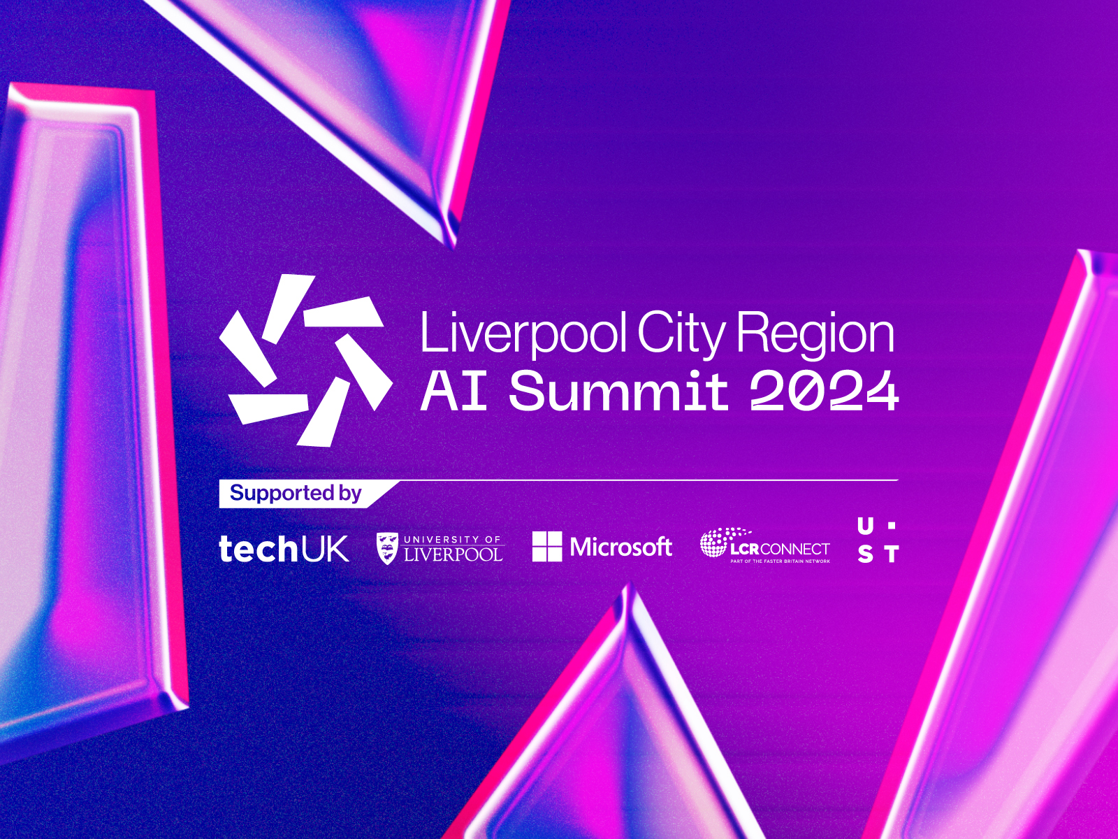 Event logo which includes the text 'Liverpool City Region AI Summit 2024'. Underneath it says 'Supported by' followed by the logos for tech UK, University of Liverpool, Microsoft, LCR Connect and UST.